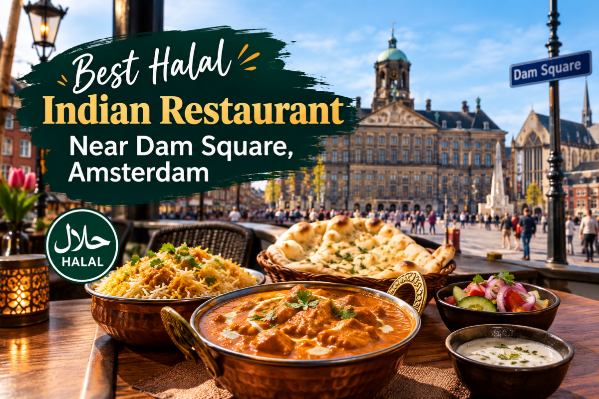 Best Halal Indian Restaurant Near Dam Square, Amsterdam